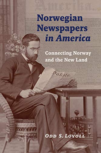 Stock image for Norwegian Newspapers in America: Connecting Norway and the New Land for sale by HPB-Diamond