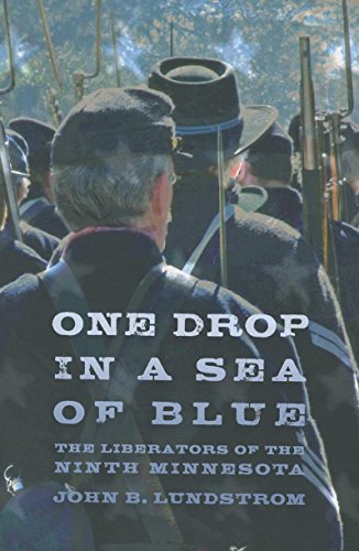 Beispielbild fr One Drop in a Sea of Blue: The Liberators of the Ninth Minnesota zum Verkauf von Wonder Book