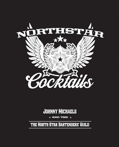 9780873518376: North Star Cocktails: Johnny Michaels & the North Star Bartenders' Guild