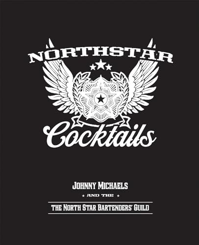 9780873518376: North Star Cocktails: Johnny Michaels and the North Star Bartenders' Guild