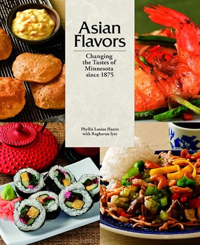 Imagen de archivo de Asian Flavors: Changing the Tastes of Minnesota since 1875 a la venta por Ebooksweb