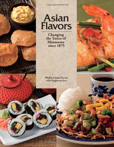 Stock image for Asian Flavors: Changing the Tastes of Minnesota since 1875 for sale by Ebooksweb