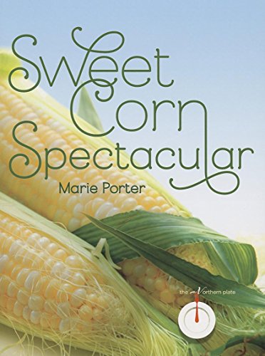 Beispielbild fr Sweet Corn Spectacular zum Verkauf von Better World Books