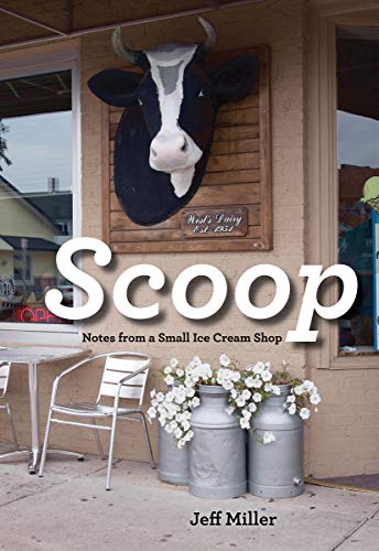 Stock image for Scoop : Notes from a Small Ice Cream Shop for sale by Better World Books