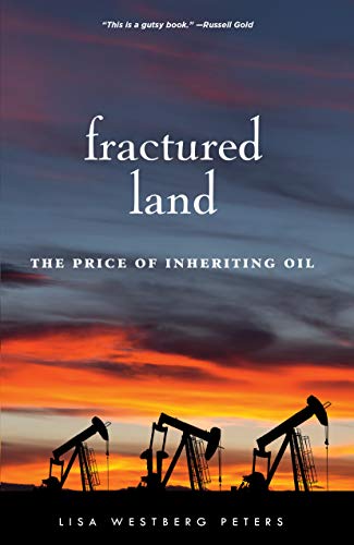 Stock image for Fractured Land: The Price of Inheriting Oil for sale by ThriftBooks-Dallas