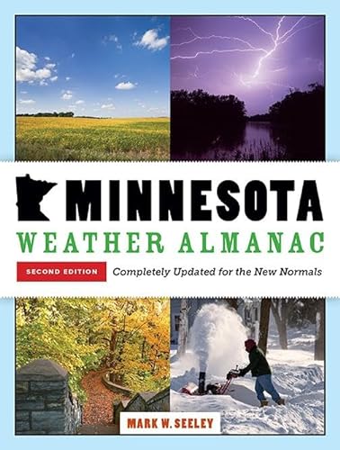 Beispielbild fr Minnesota Weather Almanac: Second Edition, Completely Updated for the New Normals zum Verkauf von Magers and Quinn Booksellers