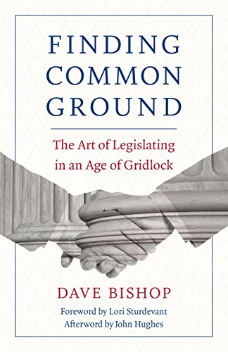 Imagen de archivo de Finding Common Ground: The Art of Legislating in an Age of Gridlock a la venta por BooksRun