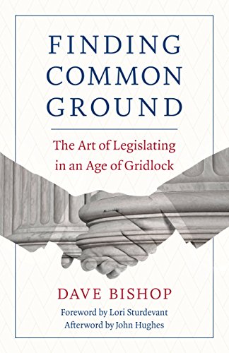 Stock image for Finding Common Ground: The Art of Legislating in an Age of Gridlock for sale by BooksRun