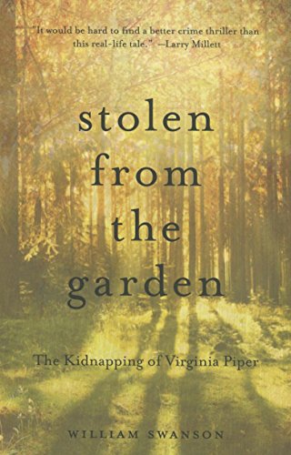 Beispielbild fr Stolen from the Garden : The Kidnapping of Virginia Piper zum Verkauf von Better World Books