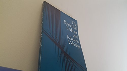 Imagen de archivo de The Rhetorical Tradition and Modern Writing a la venta por Better World Books
