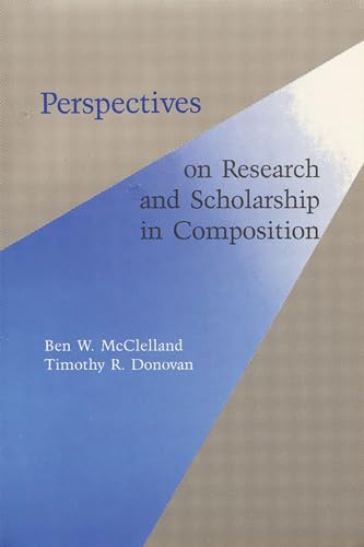 Beispielbild fr Perspectives on Research and Scholarship in Composition zum Verkauf von Better World Books