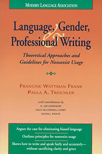 Beispielbild fr Language, Gender, and Professional Writing: Theoretical Approaches and Guidelines for Nonsexist Usage zum Verkauf von Wonder Book