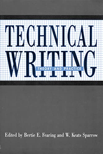 Stock image for Technical Writing: Theory and Practice for sale by Ergodebooks