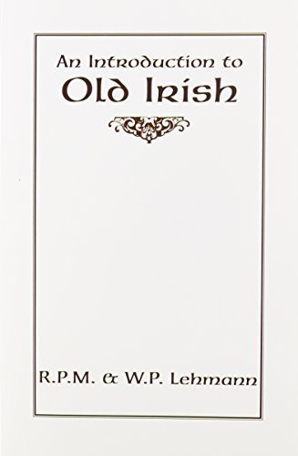 9780873522892: An Introduction to Old Irish (Introductions to Older Languages) by R.P.M. Lehmann (1975-01-01)