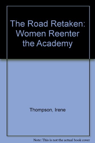 Beispielbild fr The Road Retaken: Women Reenter the Academy zum Verkauf von Housing Works Online Bookstore