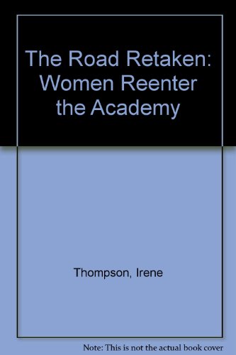 Stock image for The Road Retaken: Women Reenter the Academy for sale by PsychoBabel & Skoob Books