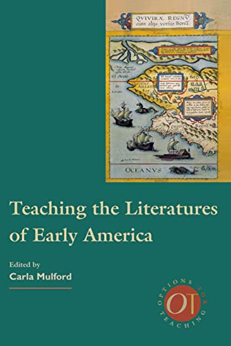 Beispielbild fr Teaching the Literatures of Early America zum Verkauf von Better World Books