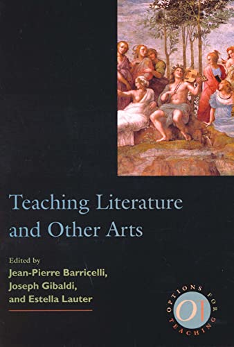 9780873523653: Teaching Literature and Other Arts: 10 (Options for Teaching)