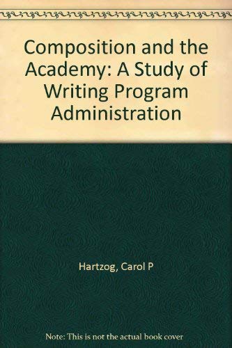 9780873523776: Composition and the Academy: A Study of Writing Program Administration