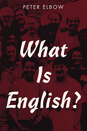 What Is English? (9780873523813) by Elbow, Peter