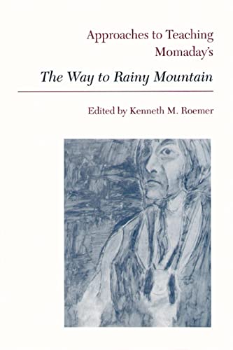 Imagen de archivo de Approaches to Teaching Momaday's The Way to Rainy Mountain (Approaches to Teaching World Literature) a la venta por SecondSale