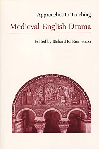 Stock image for Approaches to Teaching Medieval English Drama (Approaches to Teaching World Literature) for sale by SecondSale