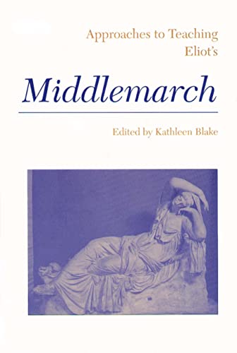 Imagen de archivo de Approaches to Teaching Eliot's Middlemarch a la venta por Better World Books