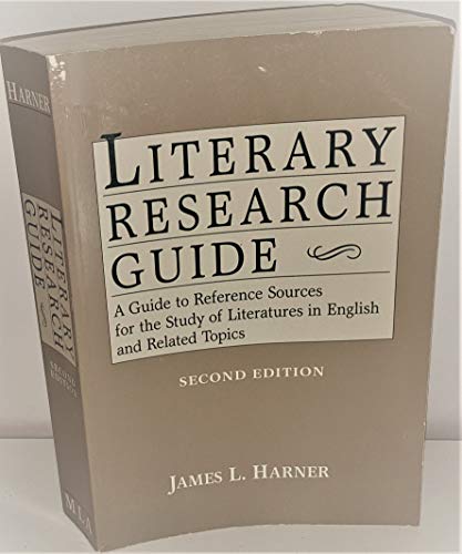 Literary Research Guide: A Guide to Reference Sources for the Study of Literatures in English and...