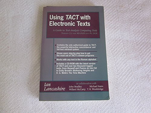 Imagen de archivo de Using Tact With Electronic Texts: A Guide to Text-Analysis Computing Tools : Version 2.1 for MS-DOS and PC DOS a la venta por -OnTimeBooks-