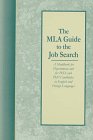 Imagen de archivo de The Mla Guide to the Job Search: A Handbook for Departments and for Phds and Phd Candidates in English and Foreign Languages a la venta por Half Price Books Inc.