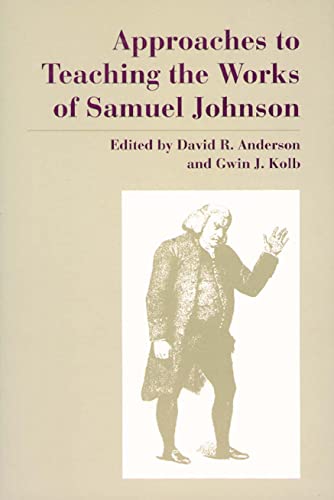 9780873527224: Approaches to Teaching the Works of Samuel Johnson (Approaches to Teaching World Literature S.)