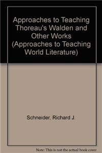 Stock image for APPROACHES TO TEACHING THOREAU'S WALDEN AND OTHER WORKS (APPROACHES TO TEACHING WORLD LITERATURE (HARDCOVER) ) for sale by WONDERFUL BOOKS BY MAIL