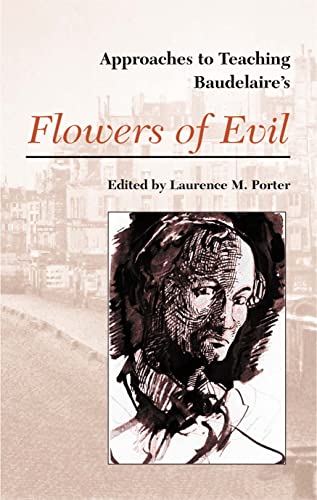 Stock image for Approaches to Teaching Baudelaire's Flowers of Evil (Approaches to Teaching World Literature) for sale by Works on Paper