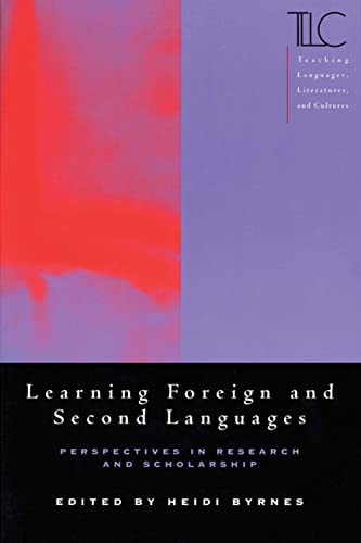 Imagen de archivo de Learning Foreign and Second Languages: Perspectives in Research and Scholarship (Teaching Languages, Literatures, and Cultures) a la venta por HPB-Red