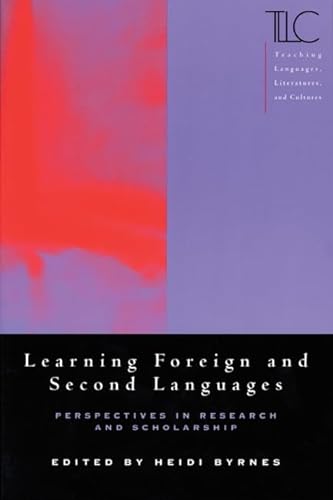 Beispielbild fr Learning Foreign and Second Languages: Perspectives in Research and Scholarship (Teaching Languages, Literatures, and Cultures) zum Verkauf von Orion Tech