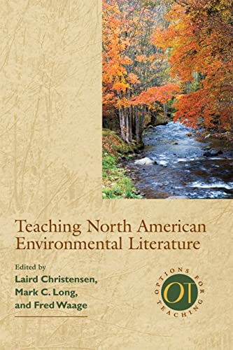 Beispielbild fr Teaching North American Environmental Literature (Options for Teaching) zum Verkauf von Irish Booksellers