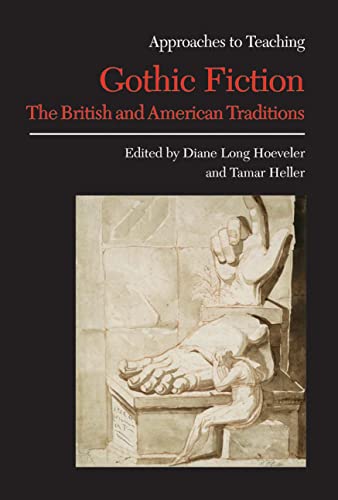 Imagen de archivo de Approaches to Teaching Gothic Fiction: The British and American Traditions (Approaches to Teaching World Literature) a la venta por Big River Books