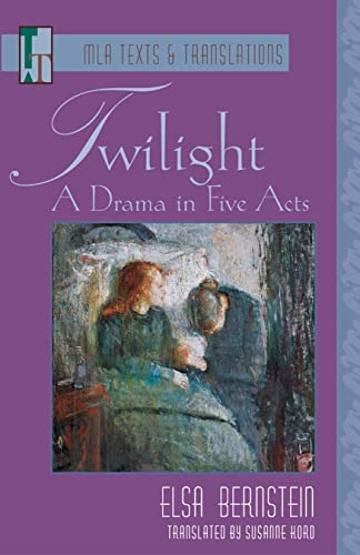 9780873529280: Twilight: A Drama in Five Acts (MLA Texts and Translations)