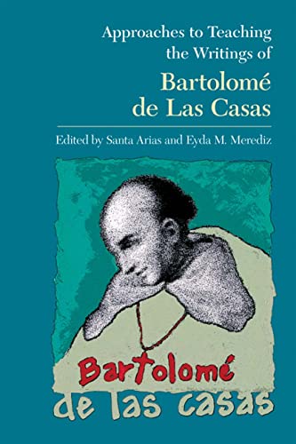 Beispielbild fr Approaches to Teaching the Writings of Bartolom de Las Casas (Approaches to Teaching World Literature) zum Verkauf von HPB-Emerald