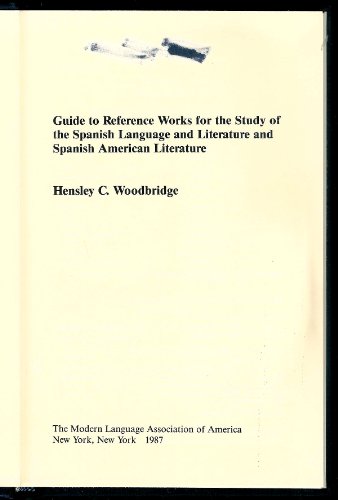 Imagen de archivo de Guide to Reference Works for the Study of the Spanish Language and Literature and Spanish American Literature a la venta por Chequamegon Books