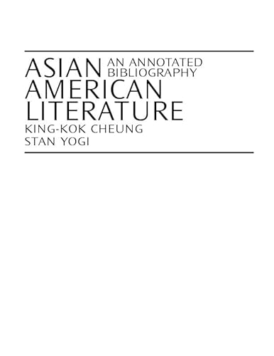 Asian American Literature: An Annotated Bibliography (9780873529600) by Cheung, King-Kok; Yogi, Stan