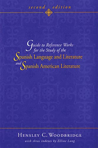 Imagen de archivo de Guide to Reference Works for the Study of the Spanish Language and Literature and Spanish American Literature (Selected Bibliographies in Language and Literature, 5) a la venta por Webster's Bookstore Cafe, Inc.