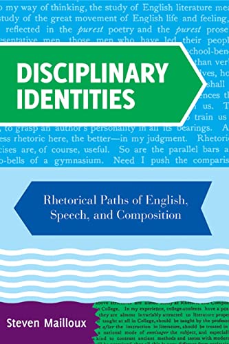 9780873529730: Disciplinary Identities: Rhetorical Paths of English, Speech, And Composition
