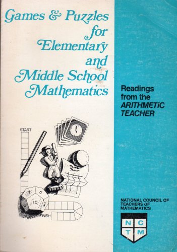 9780873530545: Games and Puzzles for Elementary and Middle School Mathematics: Readings from the Arithmetic Teacher