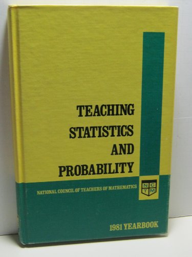 Imagen de archivo de Teaching Statistics and Probability : 1981 Yearbook a la venta por Better World Books