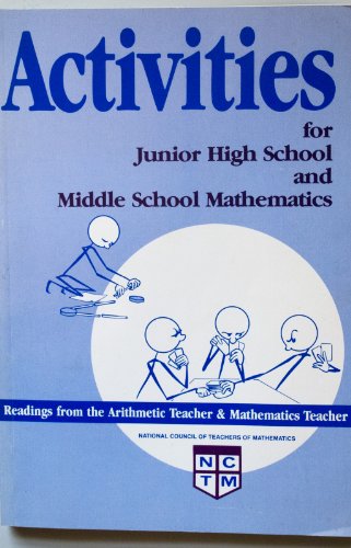 Stock image for Activities for Junior High School and Middle School Mathematics: Readings from the Arithmetic Teacher and the Mathematics Teacher for sale by HPB-Red