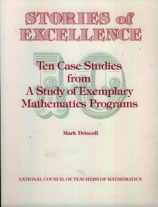 Stock image for Stories of Excellence: Ten Case Studies from a Study of Exemplary Mathematics Programs for sale by The Red Onion Bookshoppe