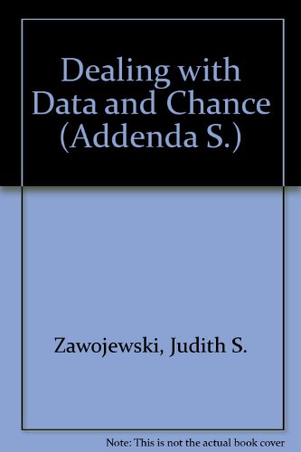 Dealing With Data and Chance (Curriculum and Evaluation Standards for School Mathematics: Addenda Series, Grades 5-8) (9780873533218) by Zawojewski, Judith S.; Landau, Marsha