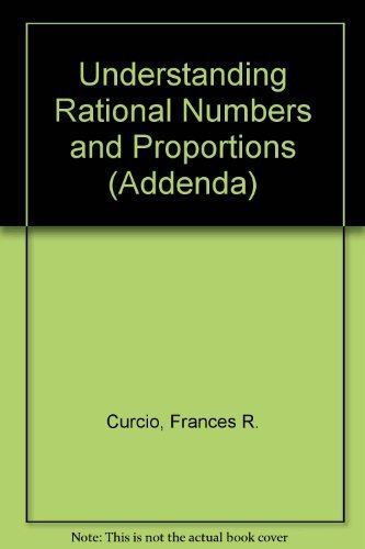 Stock image for Understanding Rational Numbers and Proportions (Curriculum and Evaluation Standards for School Mathematics Addenda Series, Grades 5-8) for sale by Once Upon A Time Books