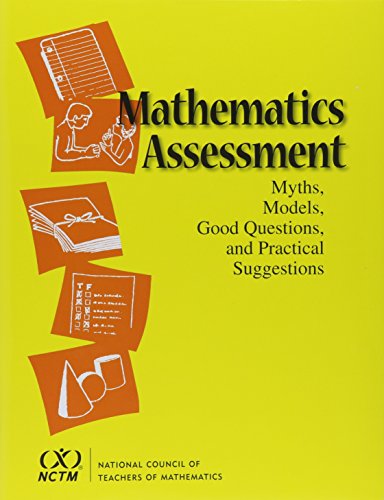 9780873533393: Mathematics Assessment: Myths, Models, Good Questions, and Practical Suggestions